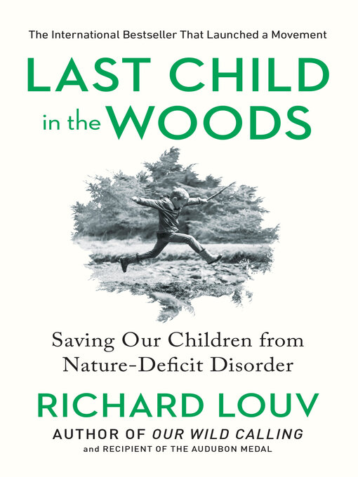 Title details for Last Child in the Woods by Richard Louv - Available